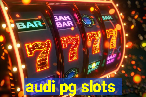 audi pg slots